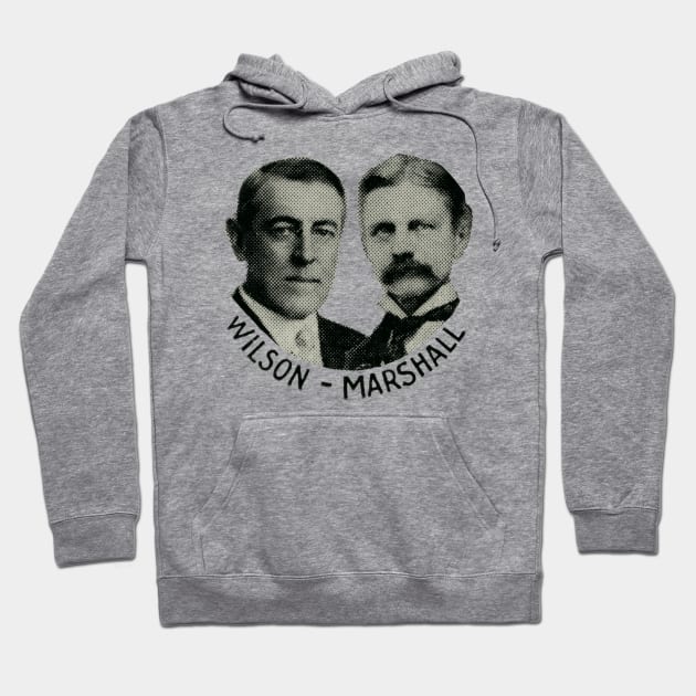 1916 Elect Woodrow Wilson and Thomas Marshall Hoodie by historicimage